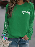 Women’s Stay The World Is Better With You In It Suicide Awareness Print Sweatshirt Green / S