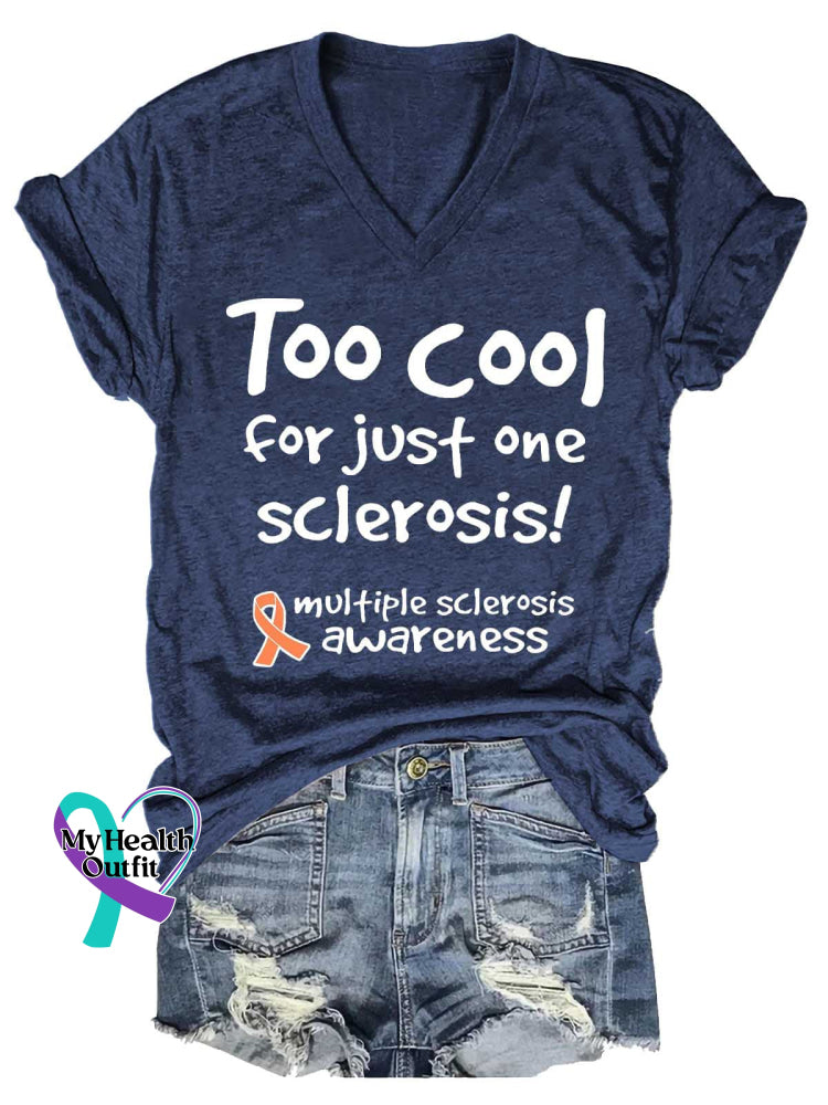Women’s Too Cool for Just One Sclerosis! Ms Awareness Multiple Sclerosis Warrior Multiple Sclerosis Orange Ribbon