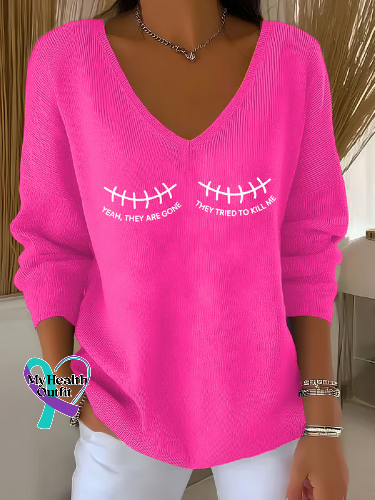 Women’s YEAH THEY ARE GONE THEY TRIED TO KILL ME Breast Cancer Awareness Casual Pullover Sweater Pink / S