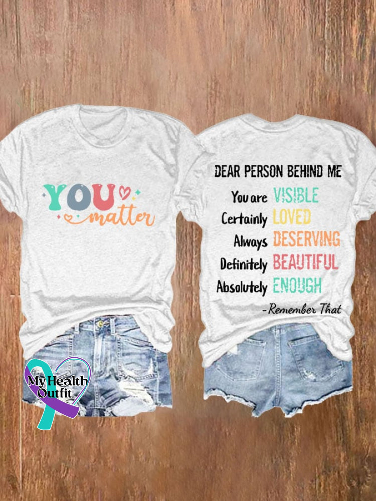 Women’s You Matter Dear Person Behind Me Print Casual T-Shirt White / S