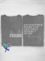 You Are Enough Dear Person Behind Me Mental Health Awareness Casual Print T-Shirt Grey / S