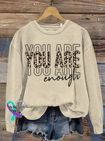 You Are Enough Mental Health Awareness Art Print Casual Sweatshirt Sand / S