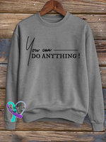 You Can Do Anything Print Casual Sweatshirt Grey / S