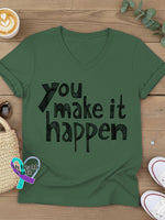 You Make It Happen Art V-neck Casual T-Shirt Green / S