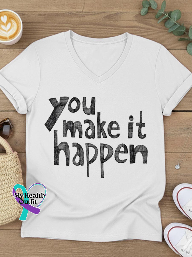 You Make It Happen Art V-neck Casual T-Shirt White / S
