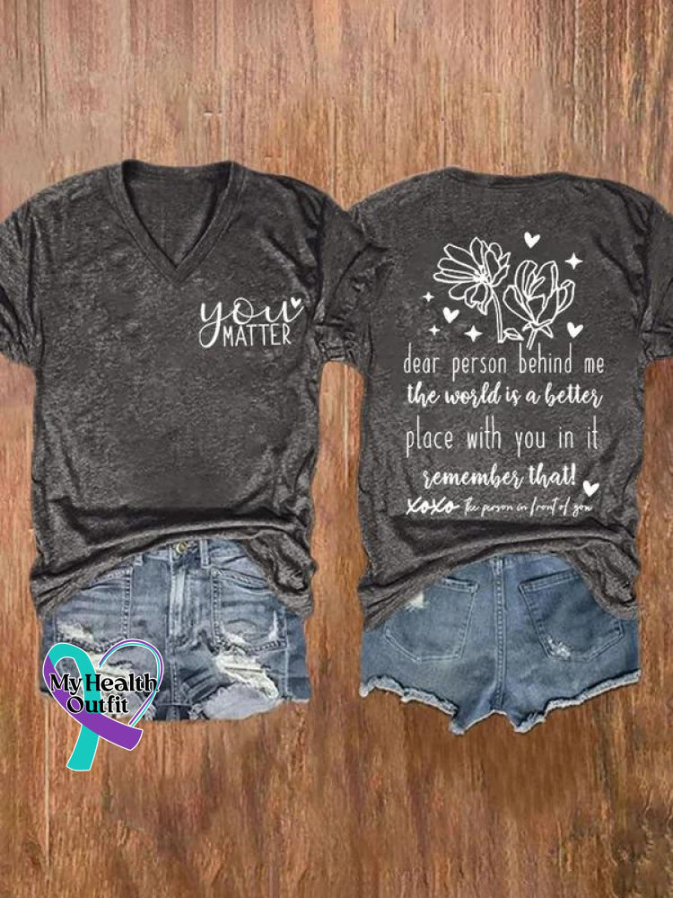 You Matter Dear Person Behind Me Art Casual T-Shirt Grey / S