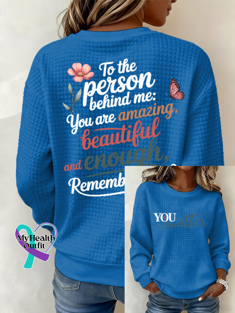 You Matter,dear Person Behind Me Casual Waffle Sweatshirt Blue / S
