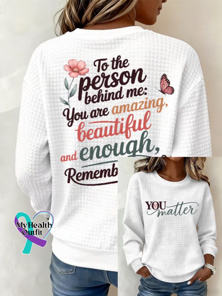 You Matter,dear Person Behind Me Casual Waffle Sweatshirt White / S