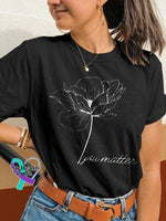 You Matter Floral Print Casual Crew Neck Short Sleeve T-Shirt Black / S