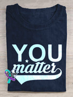 You Matter Mental Health Print Casual Crew Neck Short Sleeve T-Shirt NavyBlue / S