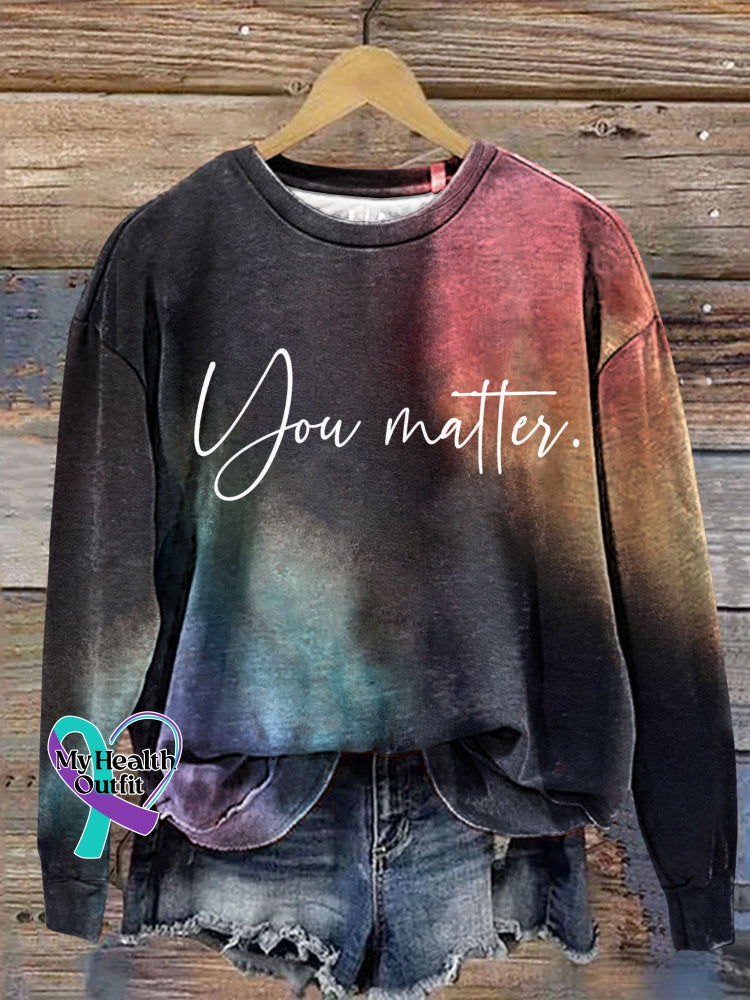 You Matter Motivational Print Casual Sweatshirt Multicolor / S
