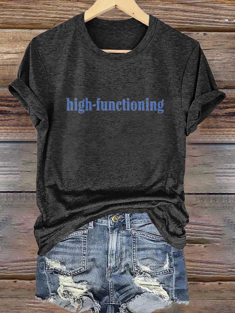High-functioning Mental Health Awareness T-shirt