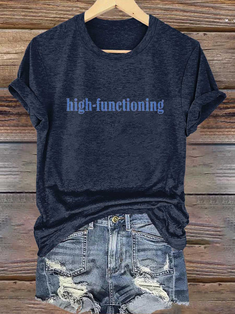 High-functioning Mental Health Awareness T-shirt
