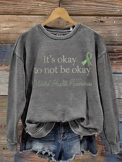 It's Okay To Not Be Okay Green Ribbon Mental Health Awareness Casual Sweatshirt
