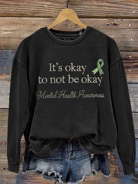It's Okay To Not Be Okay Green Ribbon Mental Health Awareness Casual Sweatshirt