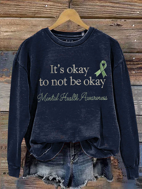 It's Okay To Not Be Okay Green Ribbon Mental Health Awareness Casual Sweatshirt