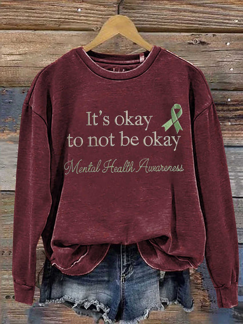 It's Okay To Not Be Okay Green Ribbon Mental Health Awareness Casual Sweatshirt