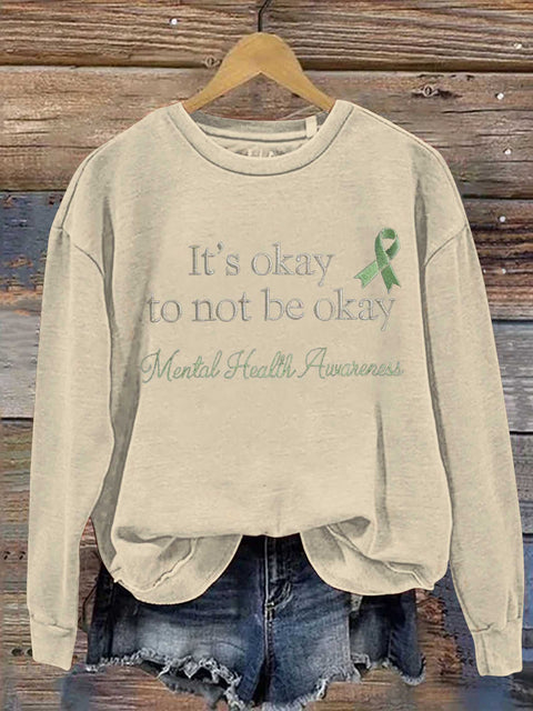It's Okay To Not Be Okay Green Ribbon Mental Health Awareness Casual Sweatshirt