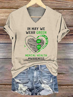Women's IN MAY WE WEAR GREEN YOU MATTER MENTAL HEALTH AWARENESS V-neck Casual T-Shirt
