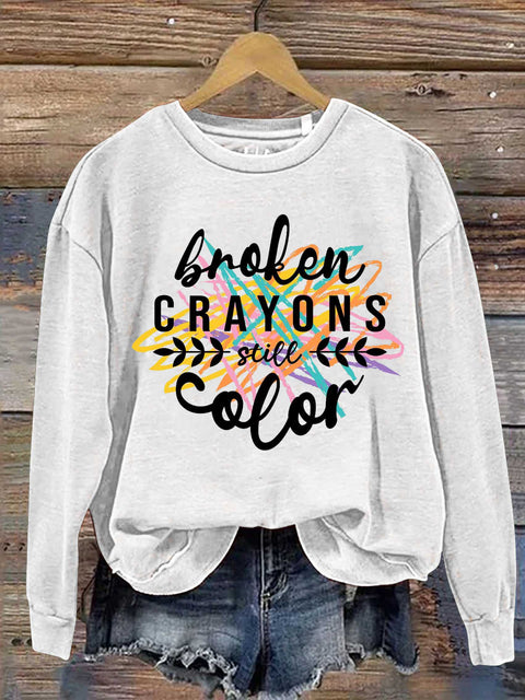 Broken Crayons Still Color Casual Sweatshirt