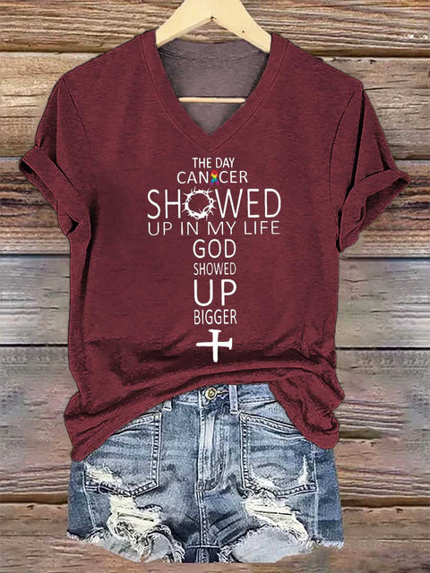 Women's THE DAY CANCER SHOWED UP IN MY LIFE GOD SHOWED UP BIGGER V-neck Casual T-Shirt