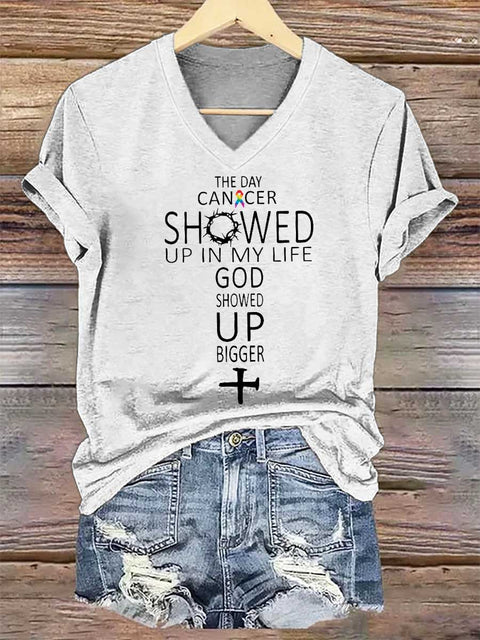 Women's THE DAY CANCER SHOWED UP IN MY LIFE GOD SHOWED UP BIGGER V-neck Casual T-Shirt