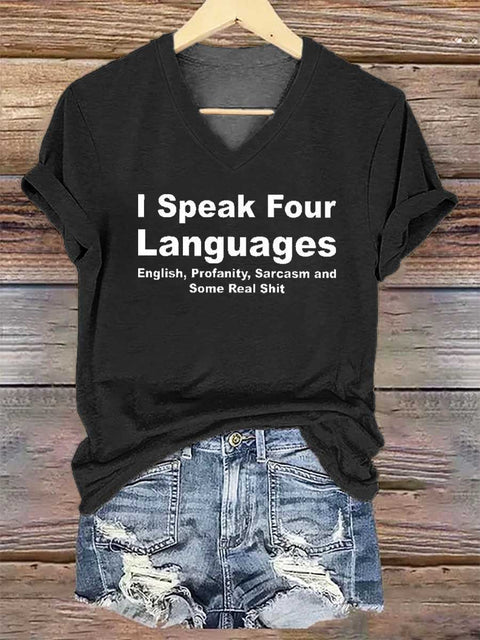 Women's I Speak Four Languages English, Profanity, Sarcasm and Some Real Shit V-neck Casual T-Shirt