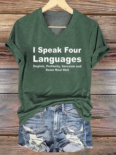 Women's I Speak Four Languages English, Profanity, Sarcasm and Some Real Shit V-neck Casual T-Shirt