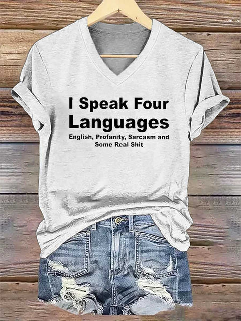 Women's I Speak Four Languages English, Profanity, Sarcasm and Some Real Shit V-neck Casual T-Shirt