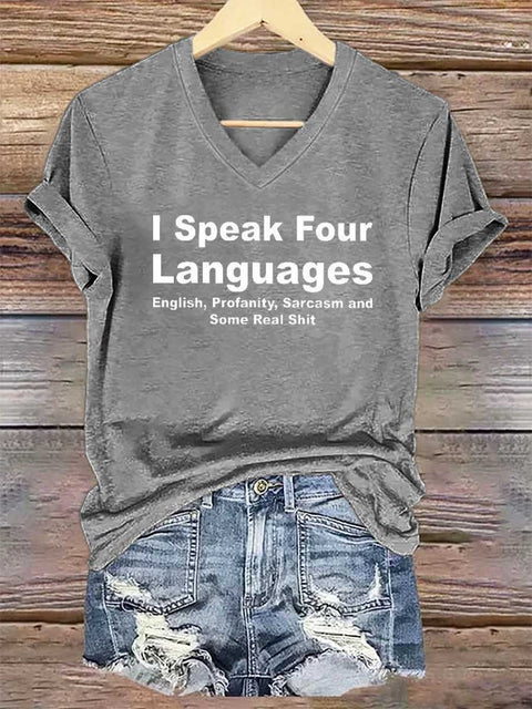 Women's I Speak Four Languages English, Profanity, Sarcasm and Some Real Shit V-neck Casual T-Shirt