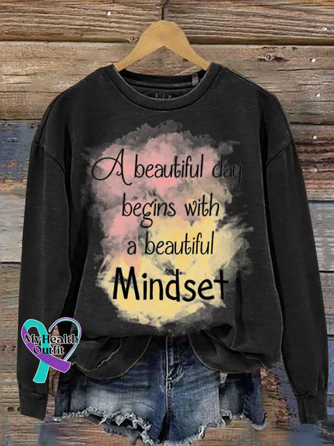 A Beautiful Day Begins With A Beautiful Mindset Print Casual Sweatshirt Black / S