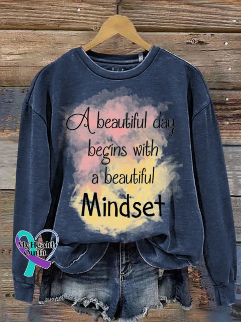 A Beautiful Day Begins With A Beautiful Mindset Print Casual Sweatshirt Blue / S