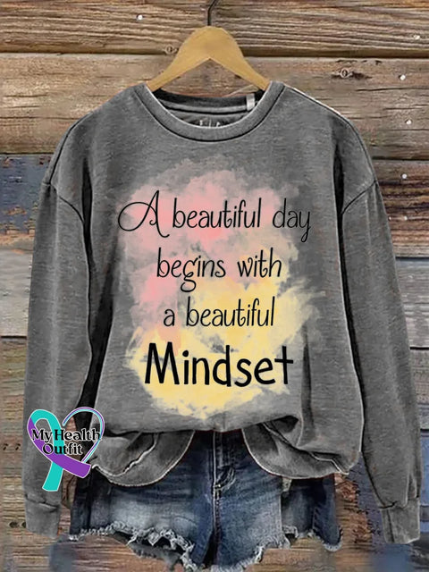 A Beautiful Day Begins With A Beautiful Mindset Print Casual Sweatshirt Grey / S