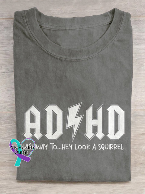Adhd Mental Health Awareness Highway To Hey Look A Squirrel Casual Print T-Shirt Grey / S