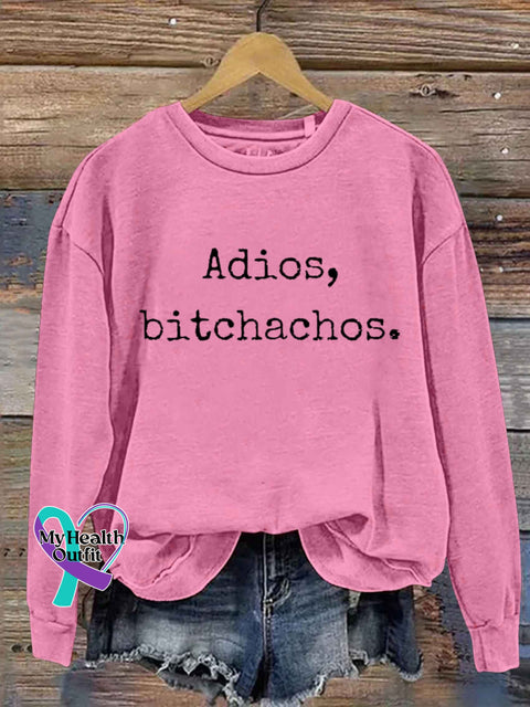 Adios Bitchachos Sarcastic Funny Letter Print Casual Sweatshirt Pink / S