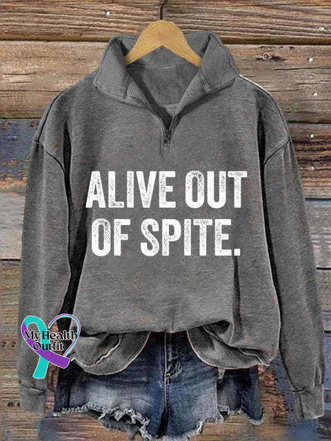 Alive Out Of Spite Mental Health Awareness Art Print Casual Hoodie Sweatshirt Grey / S