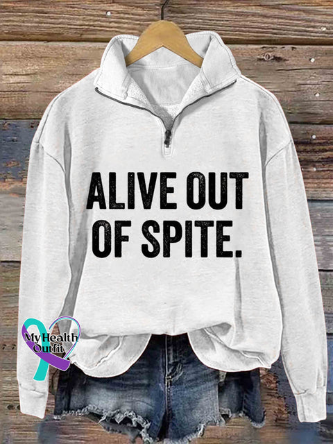 Alive Out Of Spite Mental Health Awareness Art Print Casual Hoodie Sweatshirt White / S