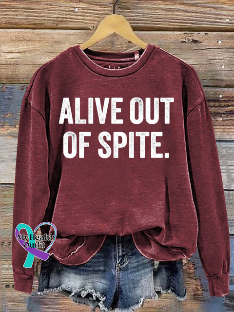 Alive Out Of Spite Mental Health Awareness Art Print Casual Sweatshirt Maroon / S