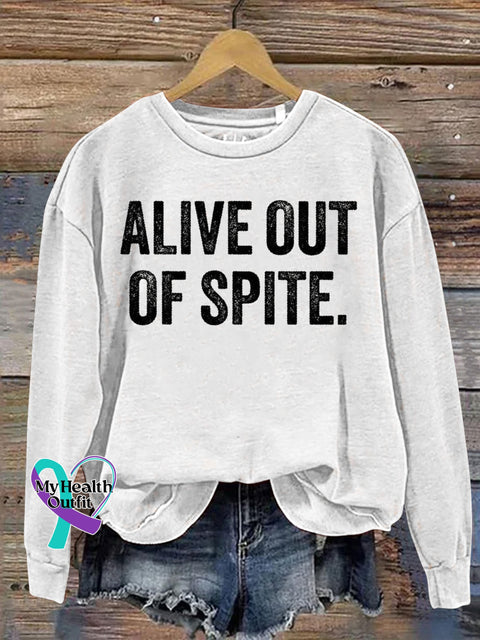 Alive Out Of Spite Mental Health Awareness Art Print Casual Sweatshirt White / S