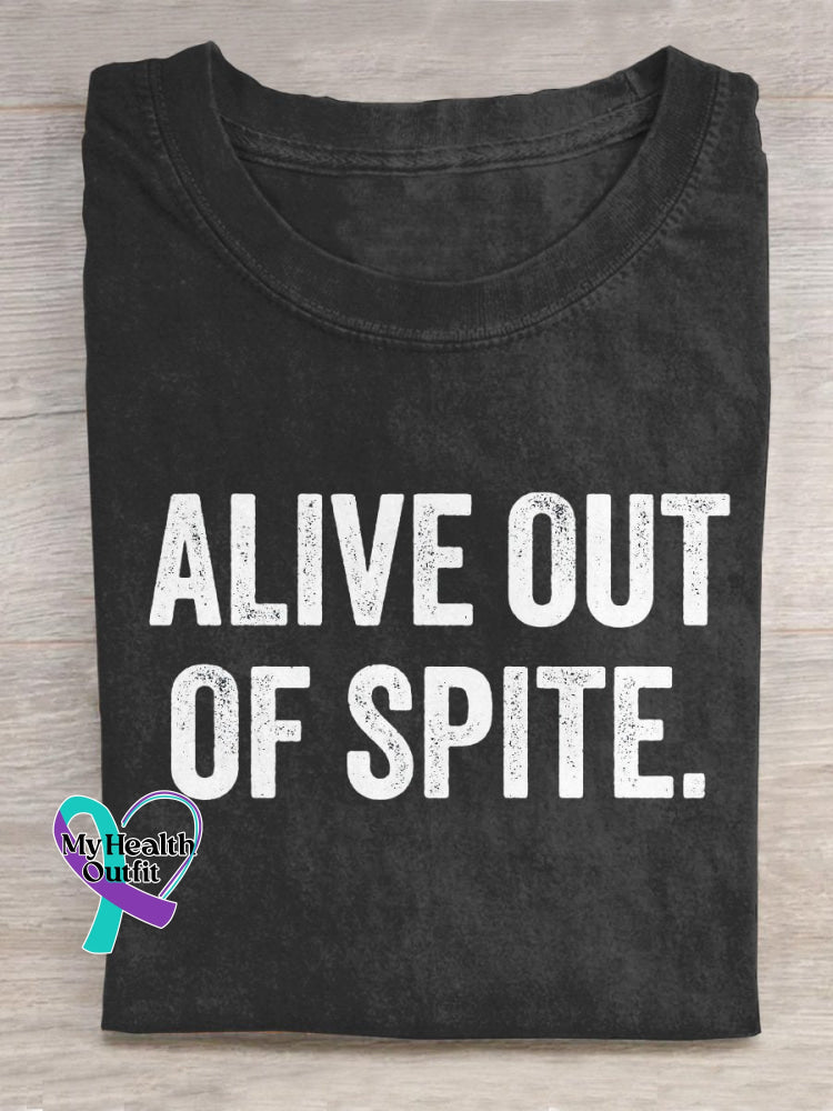 Alive Out Of Spite Mental Health Awareness Art Print Casual T-Shirt Black / S