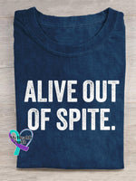 Alive Out Of Spite Mental Health Awareness Art Print Casual T-Shirt Blue / S