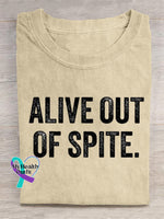 Alive Out Of Spite Mental Health Awareness Art Print Casual T-Shirt Sand / S