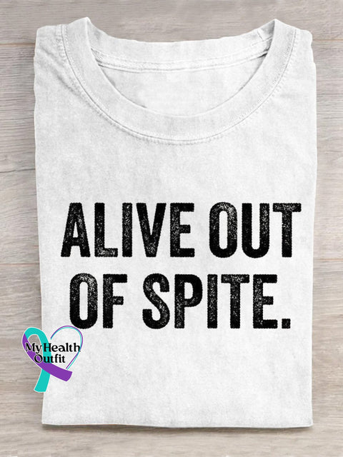 Alive Out Of Spite Mental Health Awareness Art Print Casual T-Shirt White / S