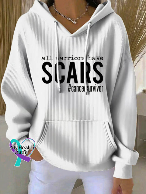 All Warriors Have SCARS Cancer Survivor Casual Hoodie Sweatshirt White / S