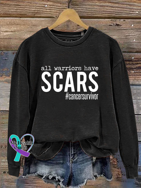 All Warriors Have SCARS Cancer Survivor Print Casual Sweatshirt Black / S