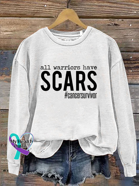 All Warriors Have SCARS Cancer Survivor Print Casual Sweatshirt White / S