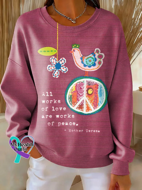All Works Of Love Are Works Of Peace Print Casual Sweatshirt Multicolor / S