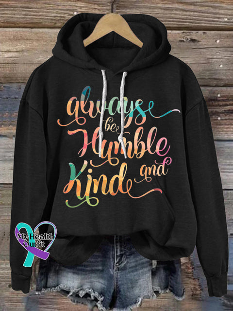 Always Be Humble And Kind Printed Casual Hoodie Black / S