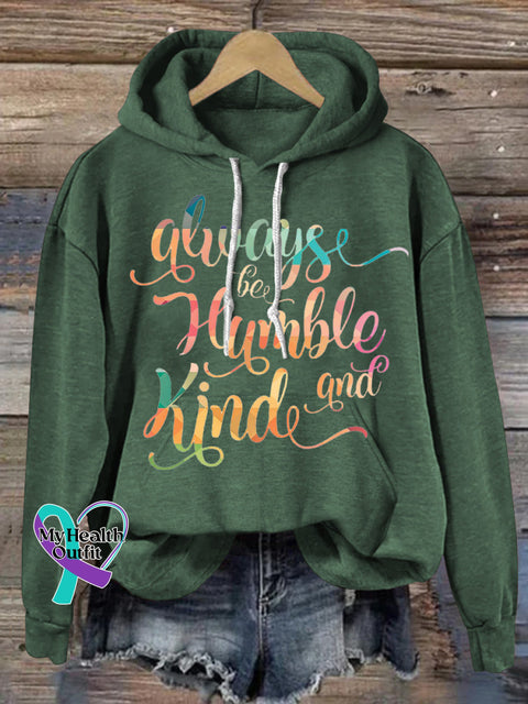 Always Be Humble And Kind Printed Casual Hoodie Green / S