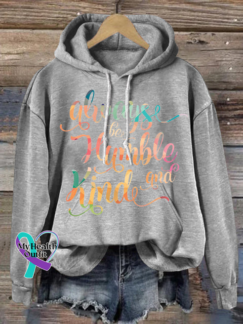 Always Be Humble And Kind Printed Casual Hoodie Grey / S
